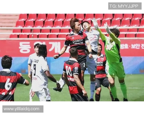 浦项制铁与蔚山现代精彩对决直播信息全解析 浦项制铁与蔚山现代精彩对决直播信息全解析